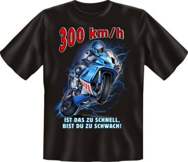 T-shirt 300 km / h Ist Das Zu Schnell, Bist Du Zu Schwach !