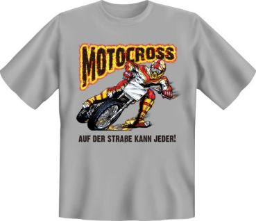 T-shirt Motocross - Auf der Straße kann Jeder !