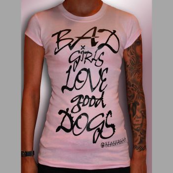 Girlie Shirt Motiv Bad Girls Love good Dogs