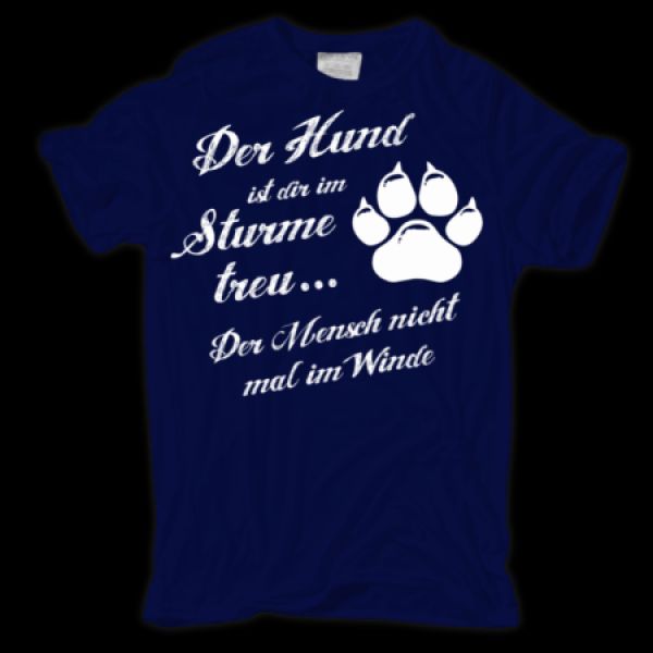 T-Shirt Der Hund ist dir im Sturme treu